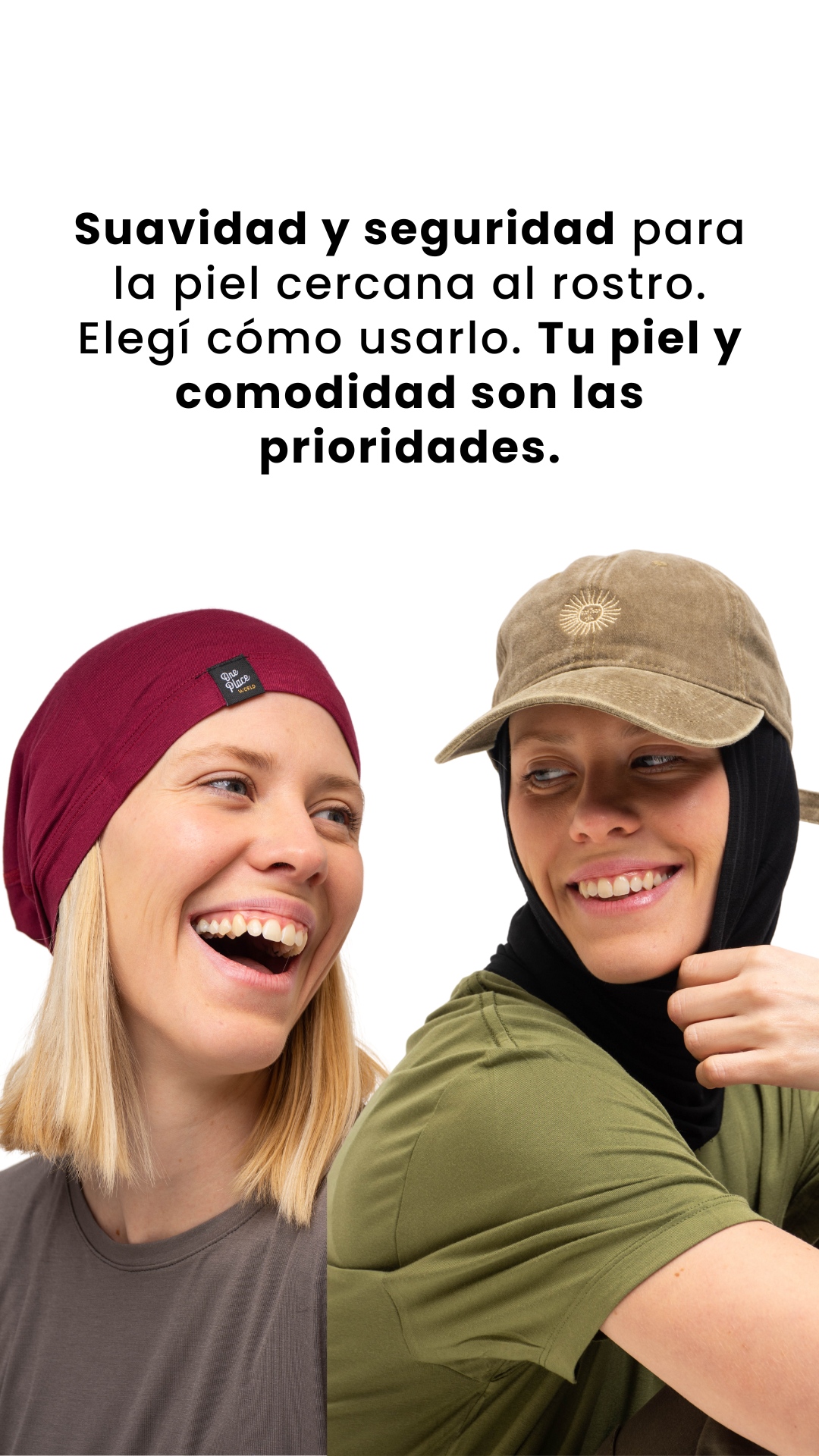 Suavidad y seguridad para la piel cercana al rostro. Elegí cómo usarlo. Tu piel y comodidad son las prioridades.